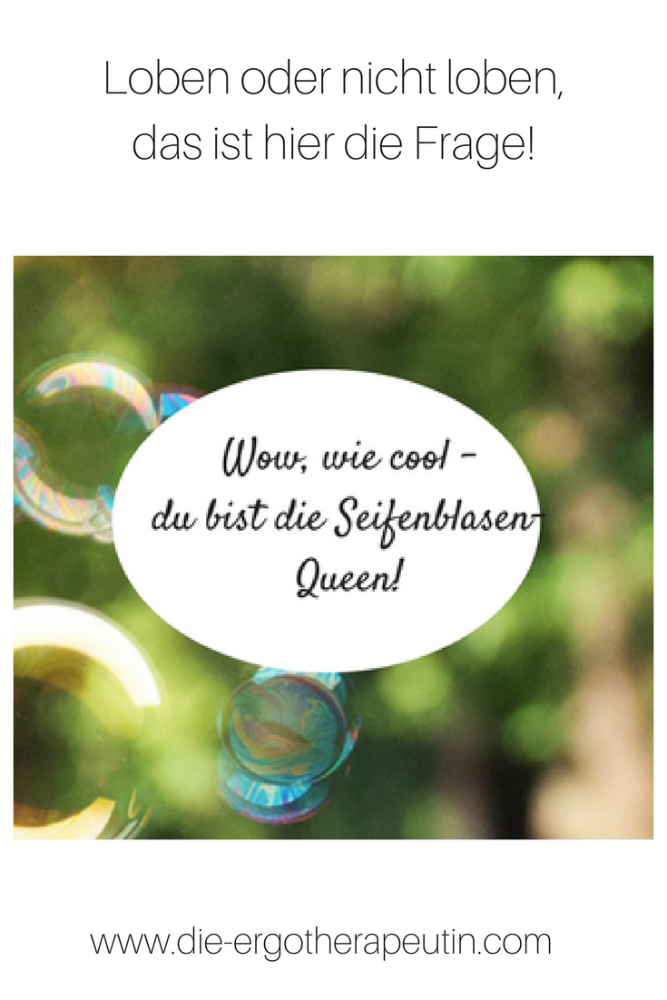 Dürfen wir unsere Kinder noch loben?